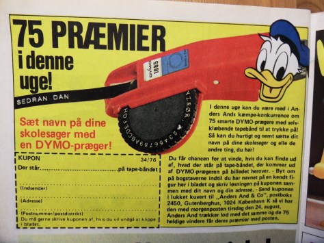 Men hvis man nu ikke er så heldig at vinde fjernsynet, kan man altid forsøge at vinde DYMO-prægeren! Så kan man skrive navn på alt muligt!